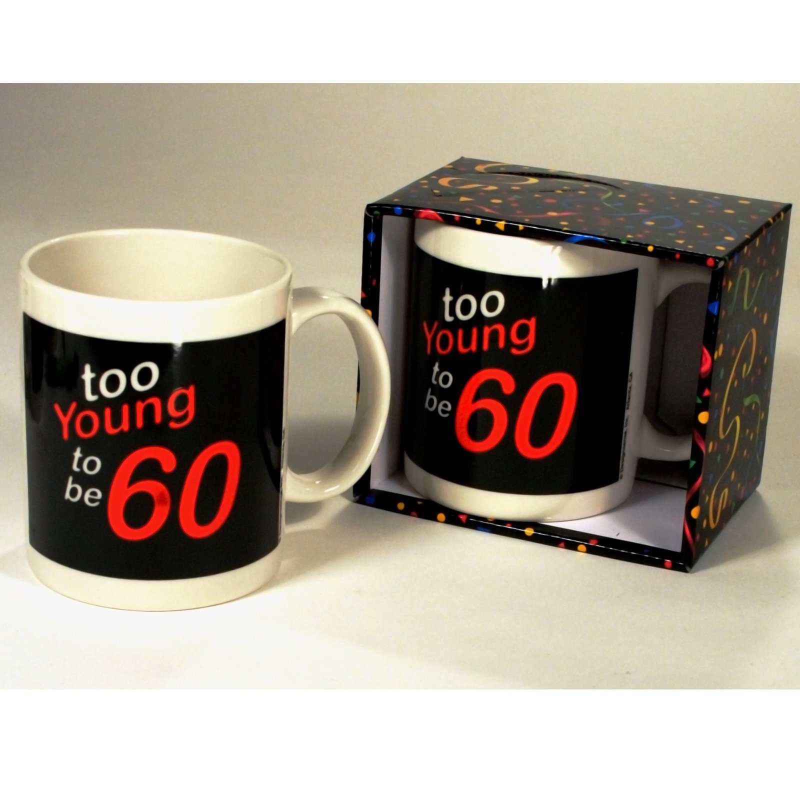 Too Young to be 60 Mug - Click Image to Close