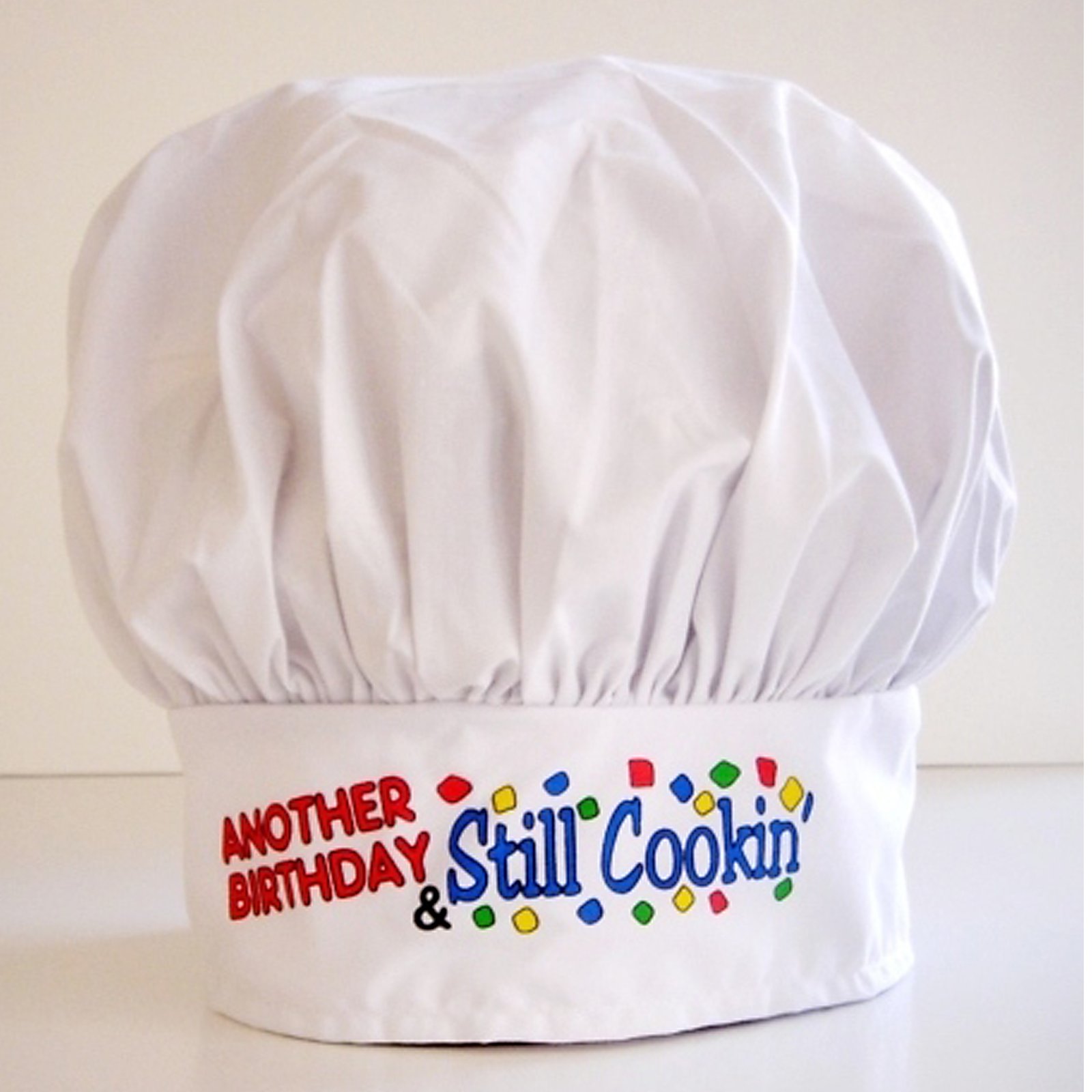 Another Birthday and Still Cookin' Chef Hat
